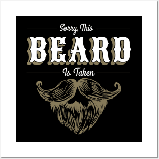 Sorry This Beard Is Taken Posters and Art